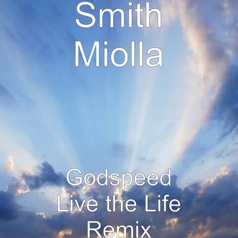 Godspeed Live the Life Remix - Single