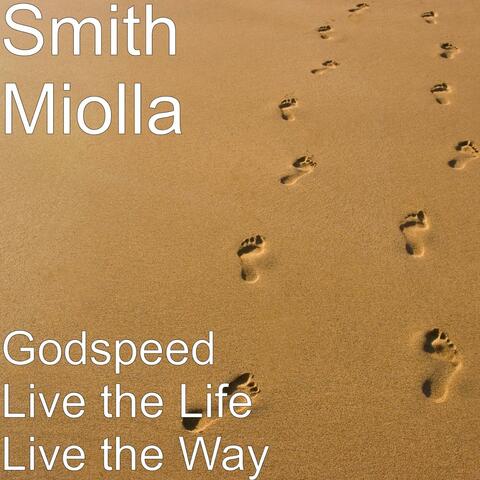 Godspeed Live the Life Live the Way - Single