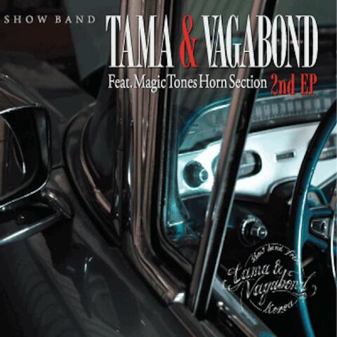 Tama & Vagabond 2nd EP