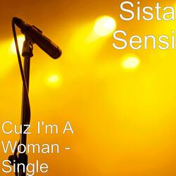 Cuz I'm a Woman