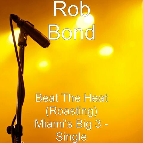 Beat The Heat (Roasting) Miami's Big 3 - Single