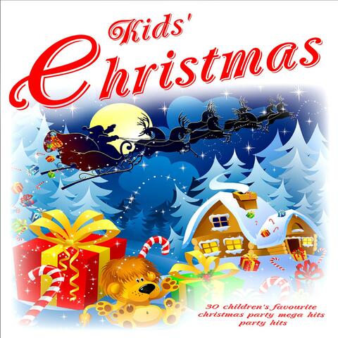 Kids' Christmas: 30 Children's Favourite Christmas Party Mega Party Hits