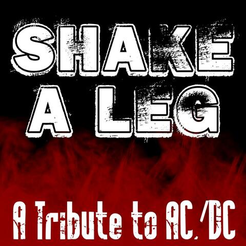 Shake A Leg - Tribute To AC/DC