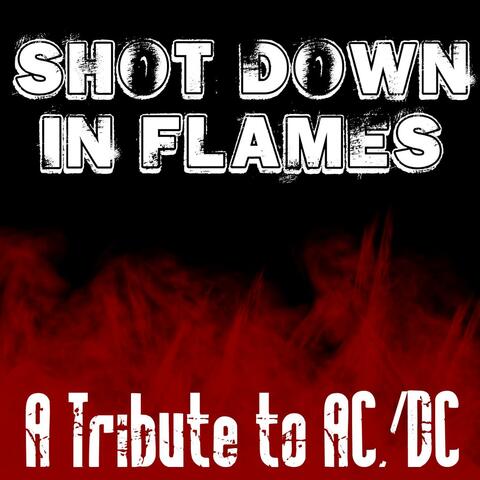 Shot Down In Flames - Tribute To AC/DC