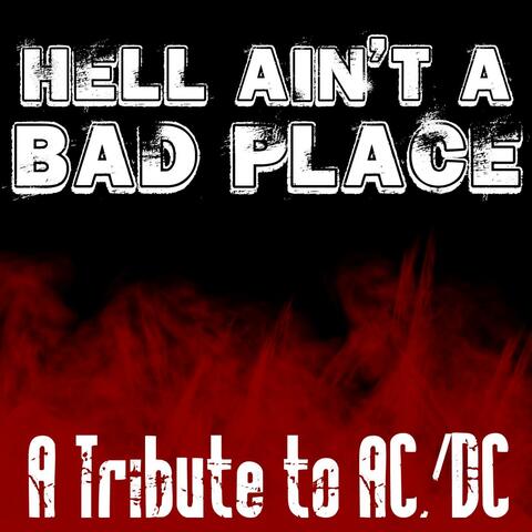 Hell Ain't A Bad Place To Be - Tribute To AC/DC