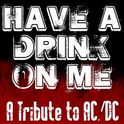 Have A Drink On Me - Tribute To AC/DC