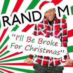 I'll Be Broke for Christmas
