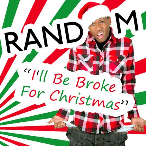 I'll Be Broke for Christmas