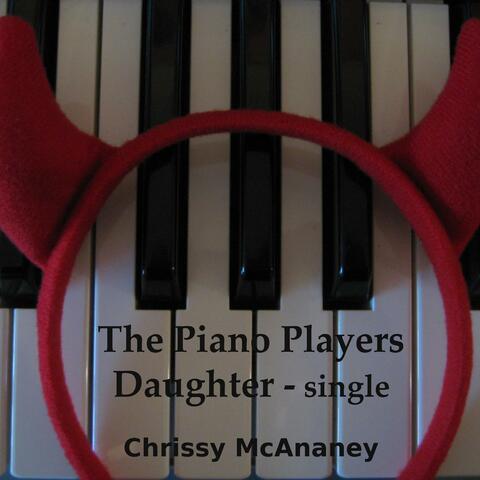 The Piano Players Daughter - Single