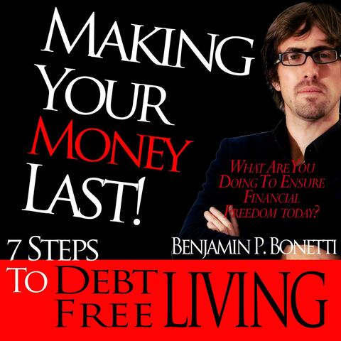 Making Your Money Last - 7 Steps To Debt Free Living Audio Book