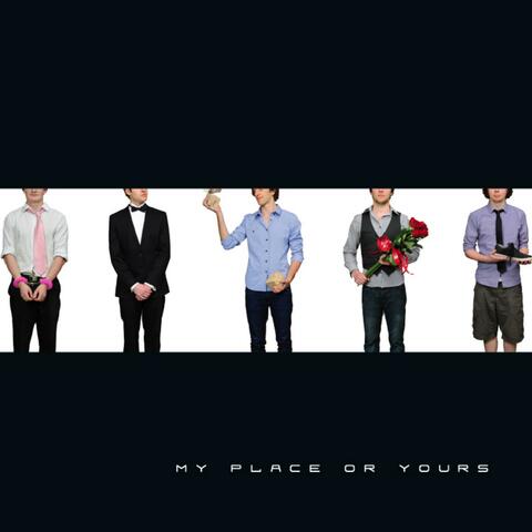 My Place Or Yours - EP