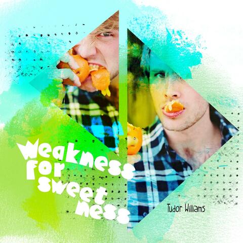 Weakness for Sweetness