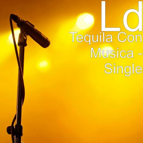 Tequila Con Musica - Single