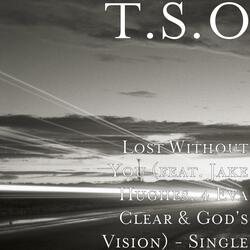 Lost Without You (feat. Jake Hughes, 4 Eva Clear & God's Vision)