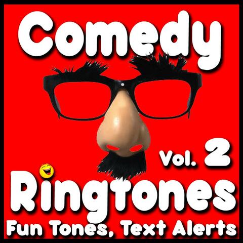 Comedy Ringtones, Text Alerts, Funny Messages Vol. 2