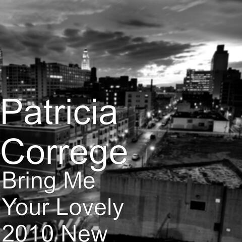 Bring Me Your Lovely 2010 New