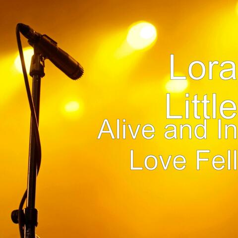 Alive and In Love Fell