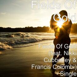Fields Of Gold (feat. Nikki Cubberley & Francis Colombi)