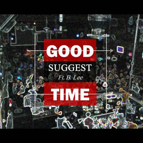Good Time (feat. B. Lee) - Single