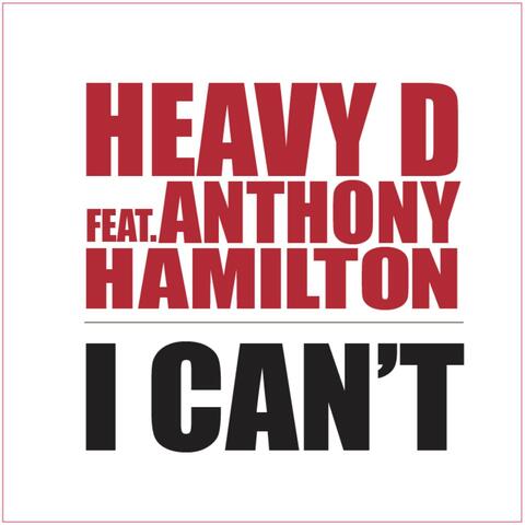 "I Can't" (feat. Anthony Hamilton) - Single