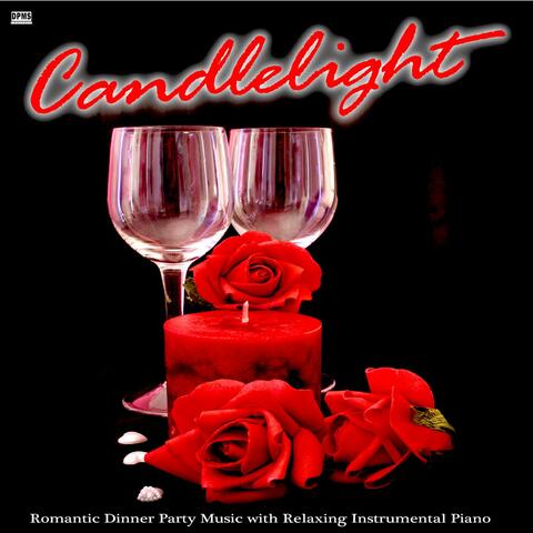 Candlelight: Romantic Dinner Party Music With Relaxing Instrumental Piano