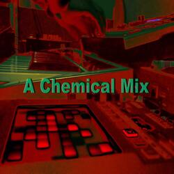 A Chemical Mix