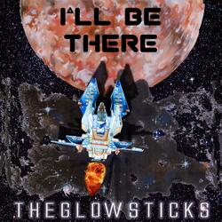 I'll Be There