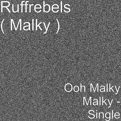 Ooh Malky Malky - Single