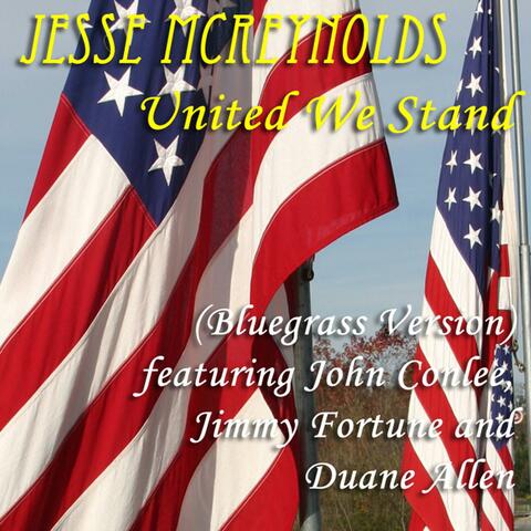 United We Stand (Bluegrass Version) (feat. John Conlee, Jimmy Fortune & Duane Allen)