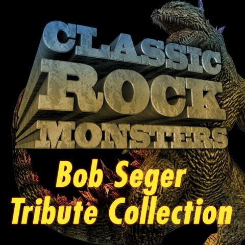 Vol. 2 - The Best of Bob Seger & The Silver Bullet Band Tribute