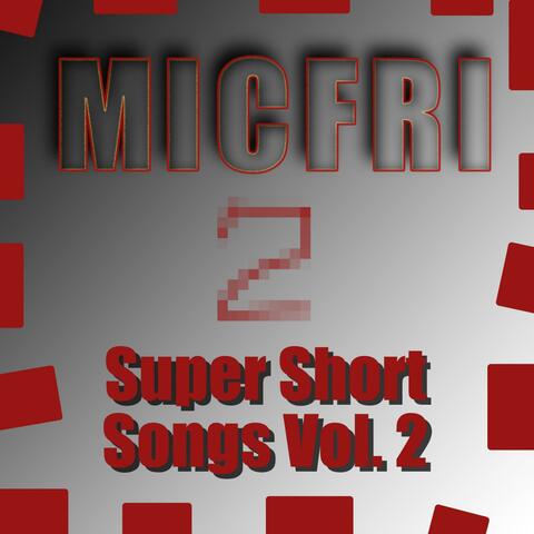 Super Short Songs Vol. 2