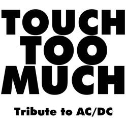 Touch Too Much - Tribute to Ac/Dc