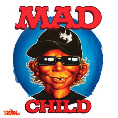 Mad Child (of Swollen Members)