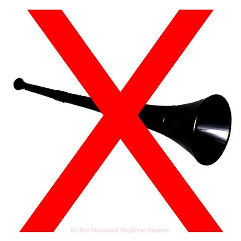 Kill That Vuvuzela! (World Cup Stadium Horn, Lepatata Ringtone) - Single