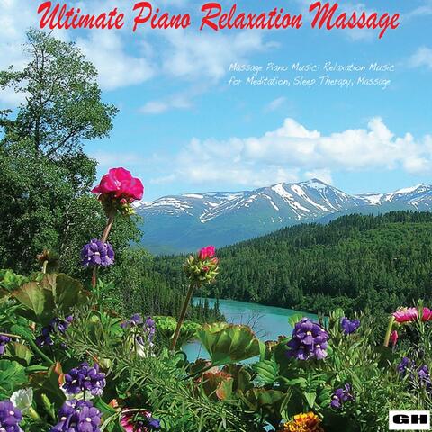 Massage Piano Music: Relaxation Music for Meditation, Sleep Therapy, Massage