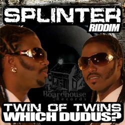 Which Dudus? (SPLINTA Riddim)