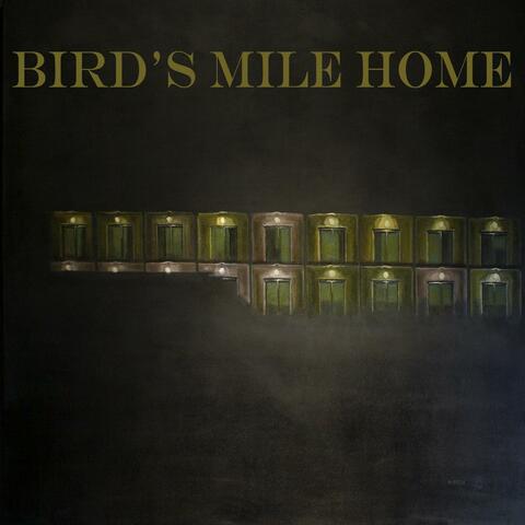 Bird's Mile Home