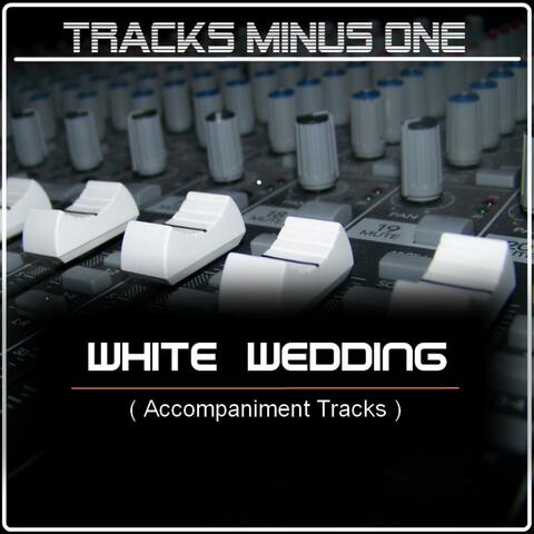 White Wedding (Minus Acoustic Guitar)