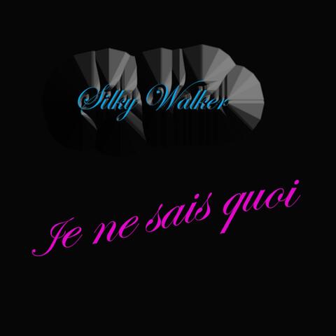 Je Ne Sais Quoi