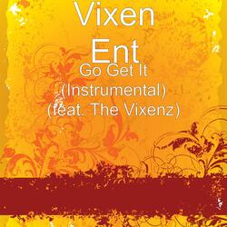 Go Get It (Instrumental) (feat. The Vixenz)
