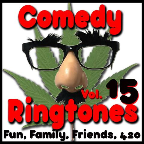 Comedy Ringtones, Text Alerts, Funny Messages Vol. 15