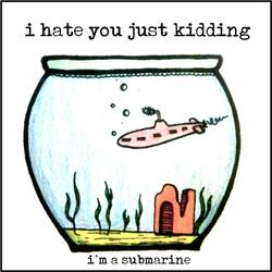 I'm A Submarine