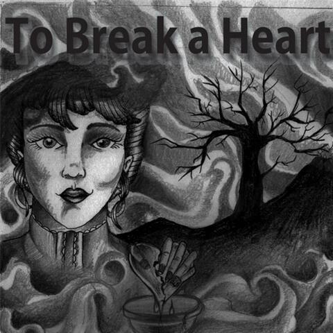 To Break a Heart - Single