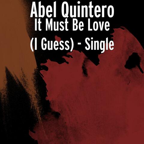 It Must Be Love (I Guess) - Single