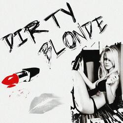 Dirty Blonde (feat. Selsi)