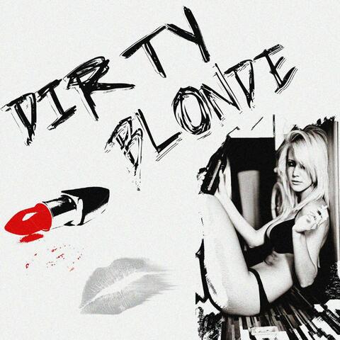 Dirty Blonde (feat. Selsi) - Single