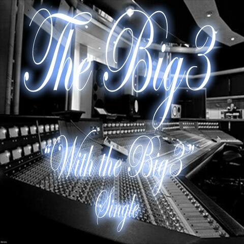With the Big 3 - Single