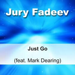Just Go (feat. Mark Dearing)