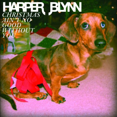 Christmas Ain't No Good Without You - Single