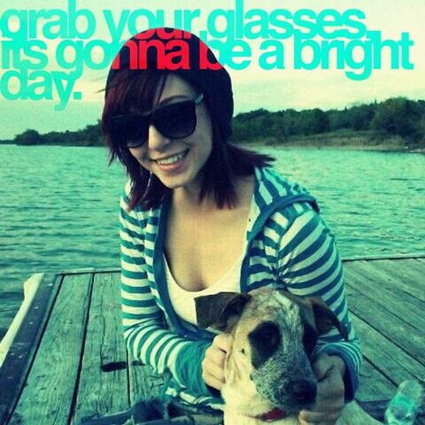 Grab Your Glasses, It's Gonna Be a Bright Day - Single